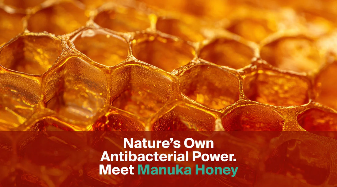  A close-up image shows the hexagonal structure of a golden-colored honeycomb, with the text overlay "Nature's Own Antibacterial Power. Meet Manuka Honey".